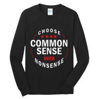 Choose Common Sense Over Nonsense Tall Long Sleeve T-Shirt