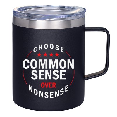 Choose Common Sense Over Nonsense 12oz Stainless Steel Coffee Mug