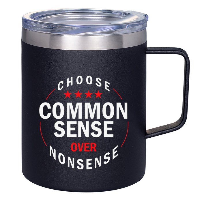 Choose Common Sense Over Nonsense 12oz Stainless Steel Coffee Mug