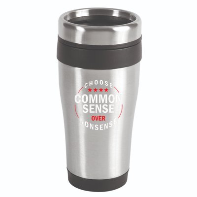 Choose Common Sense Over Nonsense 16oz Travel Tumbler