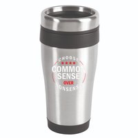 Choose Common Sense Over Nonsense 16oz Travel Tumbler