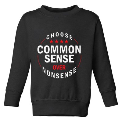 Choose Common Sense Over Nonsense Toddler Sweatshirt