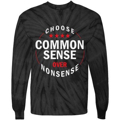 Choose Common Sense Over Nonsense Tie-Dye Long Sleeve Shirt