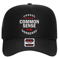 Choose Common Sense Over Nonsense Trucker Hat