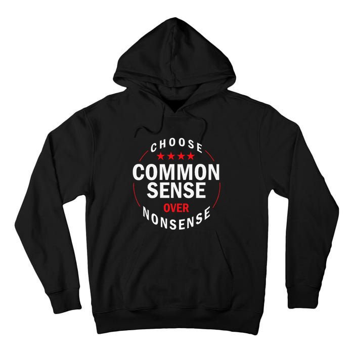 Choose Common Sense Over Nonsense Tall Hoodie