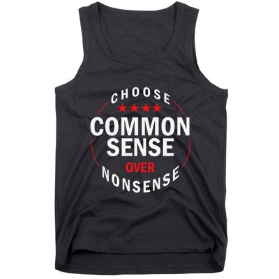 Choose Common Sense Over Nonsense Tank Top