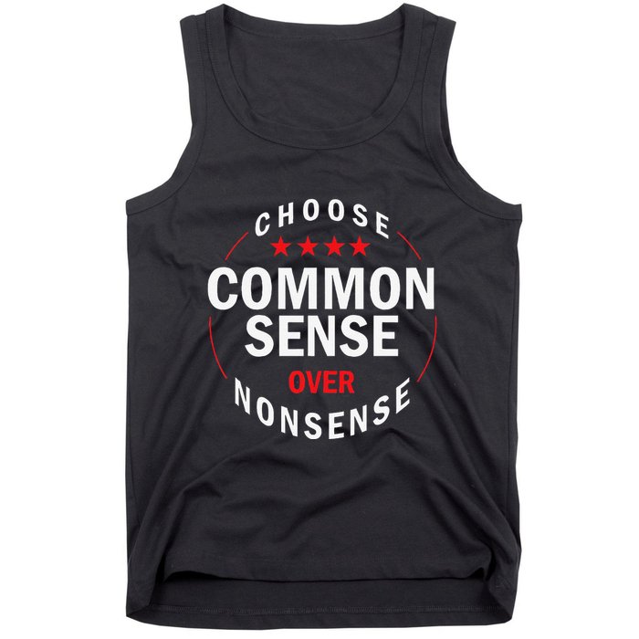 Choose Common Sense Over Nonsense Tank Top