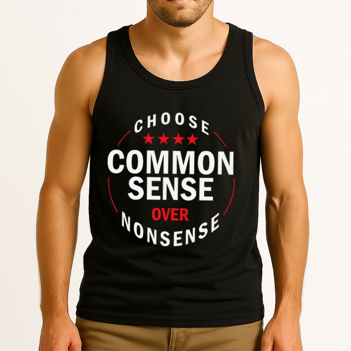 Choose Common Sense Over Nonsense Tank Top