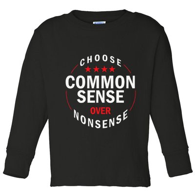 Choose Common Sense Over Nonsense Toddler Long Sleeve Shirt