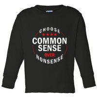 Choose Common Sense Over Nonsense Toddler Long Sleeve Shirt