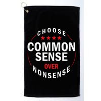 Choose Common Sense Over Nonsense Golf Towel