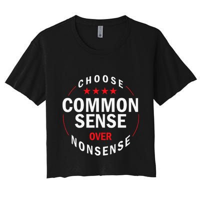 Choose Common Sense Over Nonsense Crop Top