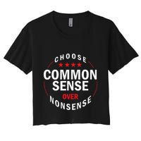 Choose Common Sense Over Nonsense Crop Top