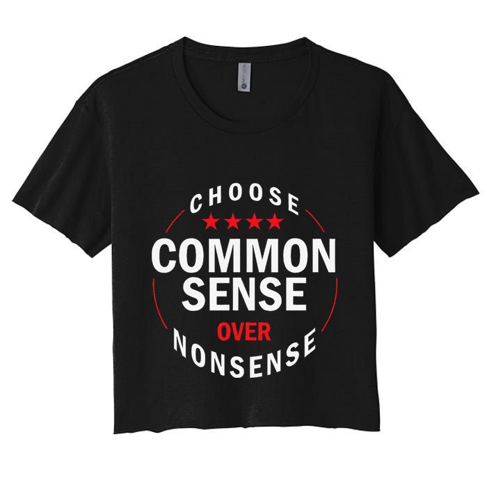 Choose Common Sense Over Nonsense Crop Top