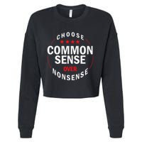 Choose Common Sense Over Nonsense Cropped Pullover Crew