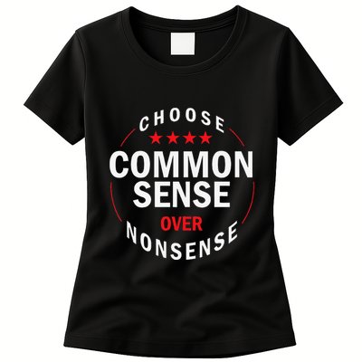 Choose Common Sense Over Nonsense Womens T-Shirt