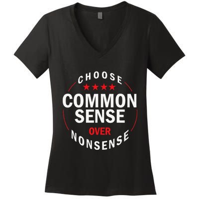 Choose Common Sense Over Nonsense Women's V-Neck T-Shirt
