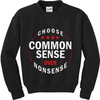 Choose Common Sense Over Nonsense Kids Sweatshirt
