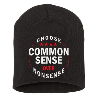 Choose Common Sense Over Nonsense Short Acrylic Beanie
