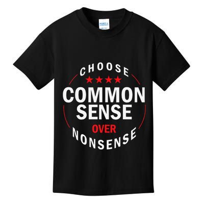 Choose Common Sense Over Nonsense Kids T-Shirt