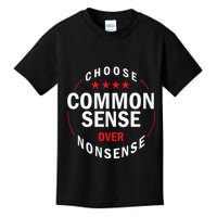 Choose Common Sense Over Nonsense Kids T-Shirt
