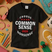 Choose Common Sense Over Nonsense Kids T-Shirt