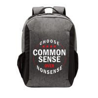 Choose Common Sense Over Nonsense Vector Backpack