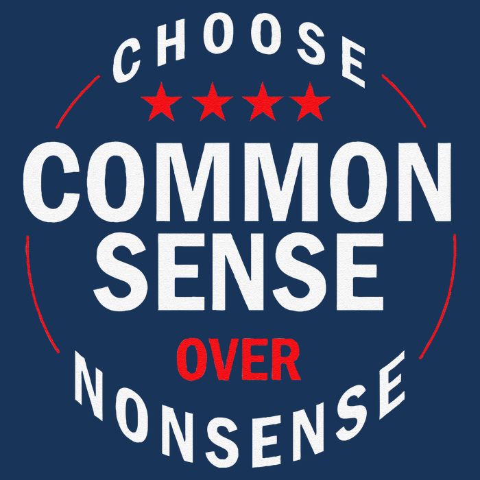 Choose Common Sense Over Nonsense Infant Baby Jersey Bodysuit