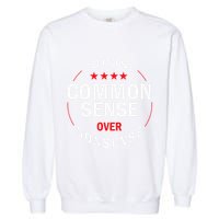 Choose Common Sense Over Nonsense Garment-Dyed Sweatshirt