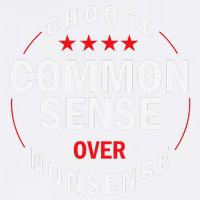Choose Common Sense Over Nonsense Garment-Dyed Sweatshirt