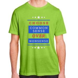 Choose Common Sense Over Nonsense Election 2024 Adult ChromaSoft Performance T-Shirt