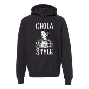 Chicana Chola Style Lowrider Clothes Mexican American Latina Premium Hoodie