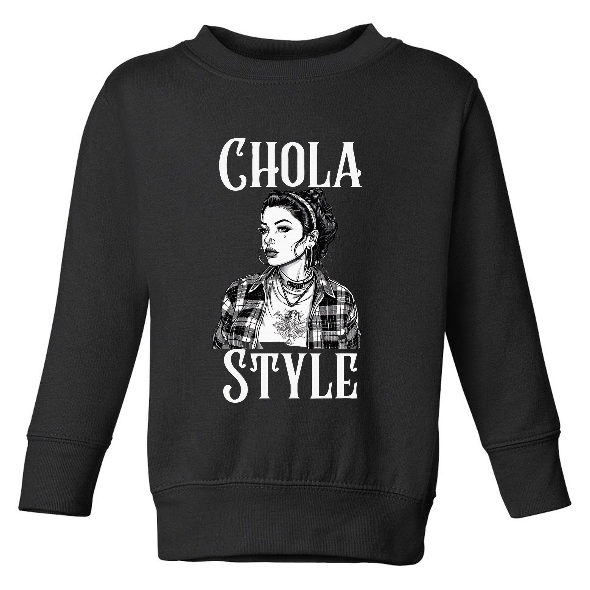 Chicana Chola Style Lowrider Clothes Mexican American Latina Toddler Sweatshirt
