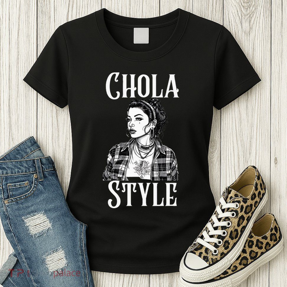 Chicana Chola Style Lowrider Clothes Mexican American Latina Womens T-Shirt