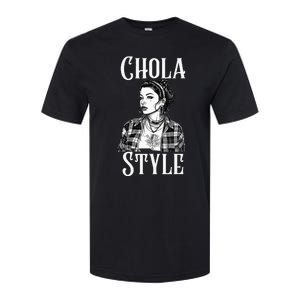 Chicana Chola Style Lowrider Clothes Mexican American Latina Softstyle CVC T-Shirt