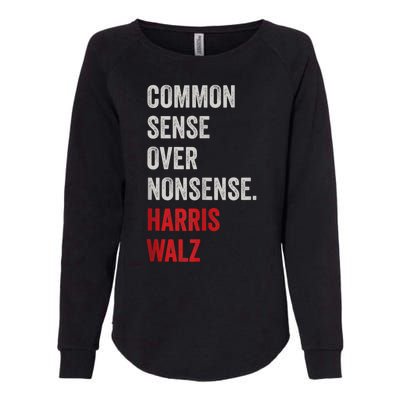 Choose Common Sense Over Nonsense Kamala Harris 2024 Womens California Wash Sweatshirt