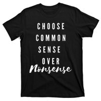 Choose Common Sense Over Nonsense Kamala Harris T-Shirt