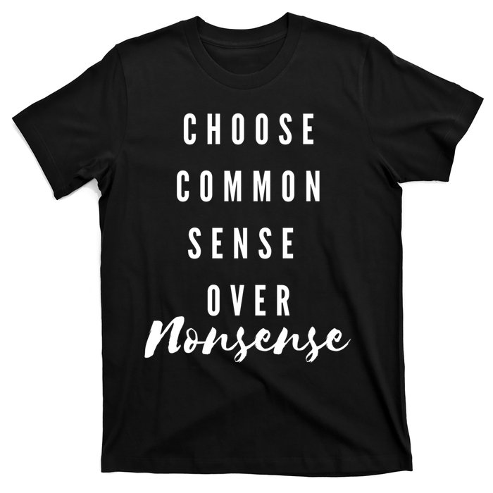 Choose Common Sense Over Nonsense Kamala Harris T-Shirt