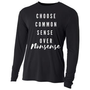 Choose Common Sense Over Nonsense Kamala Harris Cooling Performance Long Sleeve Crew