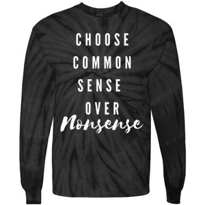 Choose Common Sense Over Nonsense Kamala Harris Tie-Dye Long Sleeve Shirt