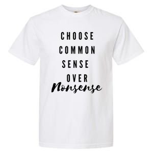 Choose Common Sense Over Nonsense Kamala Harris Garment-Dyed Heavyweight T-Shirt