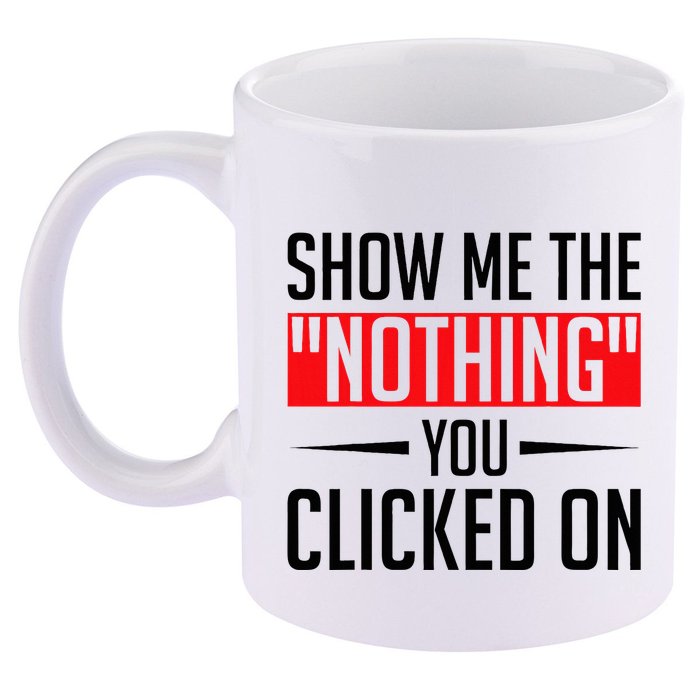 Cybersecurity Computer Security Cyber Security The Nothing 11oz C Handle Ceramic Mug