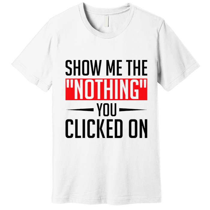 Cybersecurity Computer Security Cyber Security The Nothing Premium T-Shirt
