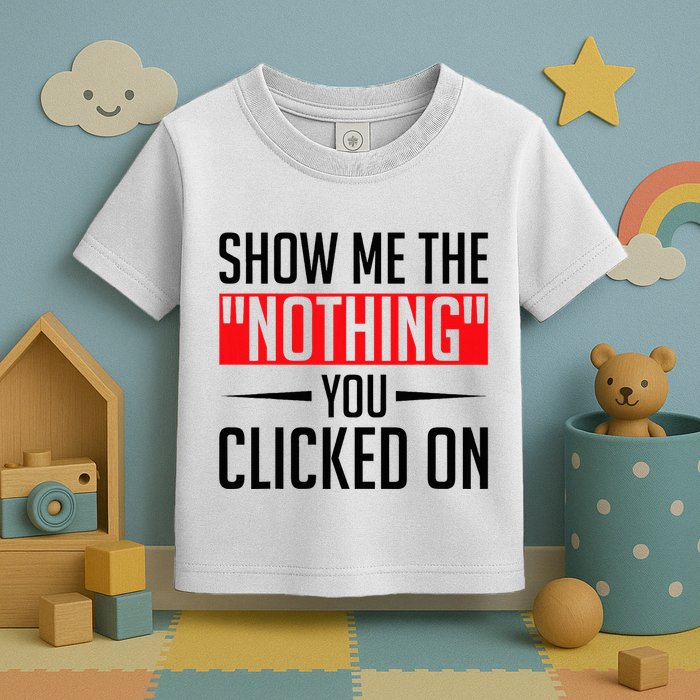 Cybersecurity Computer Security Cyber Security The Nothing Toddler T-Shirt