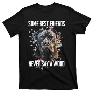 Cane Corso Some Best Friends Never Say A Word T-Shirt