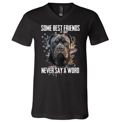 Cane Corso Some Best Friends Never Say A Word V-Neck T-Shirt