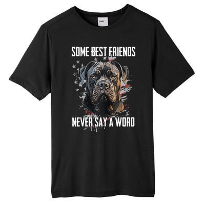 Cane Corso Some Best Friends Never Say A Word Tall Fusion ChromaSoft Performance T-Shirt