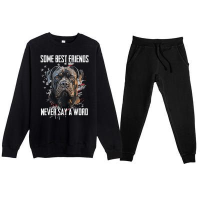 Cane Corso Some Best Friends Never Say A Word Premium Crewneck Sweatsuit Set