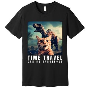 Crazy Cat Selfie Run Time Travel Can Be Dangerous Cat Love Premium T-Shirt