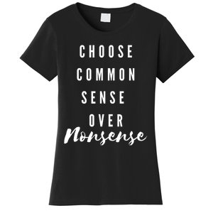 Chose Common Sense Over Nonsense Kamala Harris 2024 Women's T-Shirt